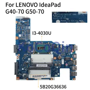 KoCoQin Laptop anakart İçin LENOVO IdeaPad G40-70 14 ' inç Çekirdek I3-4030U Anakart ACLU1 / ACLU2 NM-A272 5B20G36636 SR1EN CPU