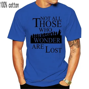Yeni Komik Değil Tüm Bu Wander Kayıp Efendisi Erkek Yüzük Unisex T Shirt Kollu pamuklu tişört Moda